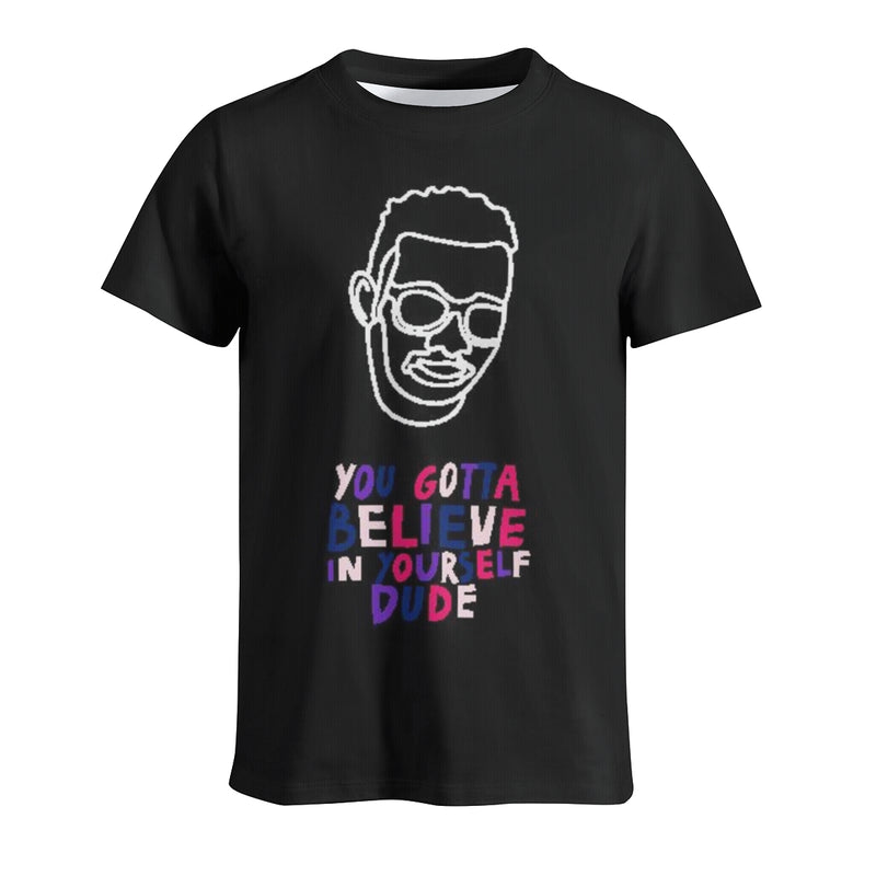 The Gotta Believe T-Shirt by New Unique Stuff has a original design of an outlined face with a multi-color message  that states you gotta believe in yourself dude on a black background.